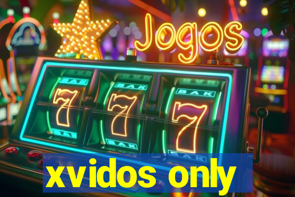 xvidos only